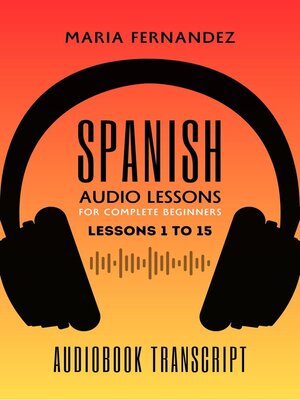 cover image of Spanish Audio Lessons for Complete Beginners